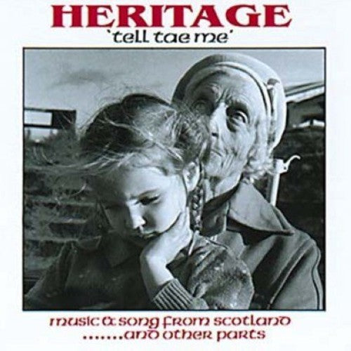 Heritage - Tell Tae Me: Music and Song From Scotland and Other Parts Music CD