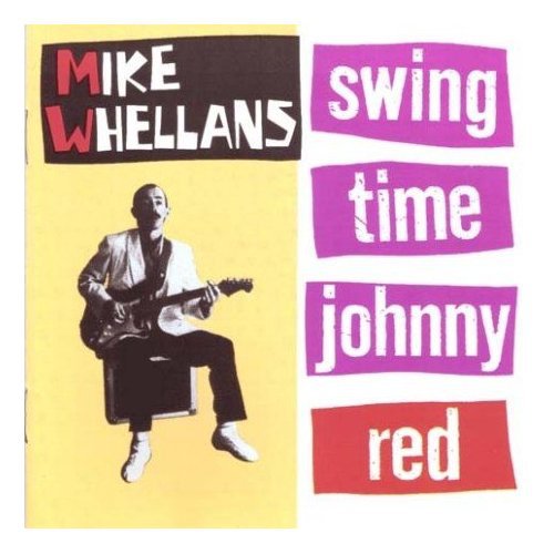 Mike Whellans - Swing Time Johnny [CD]