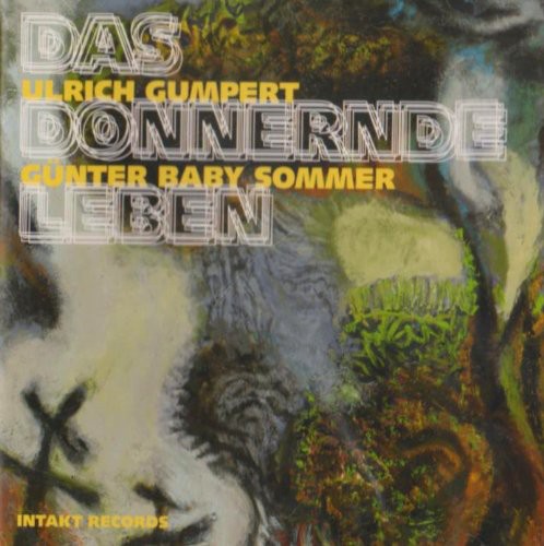 Gunter Sommer - Das Donnernde Leben [CD]