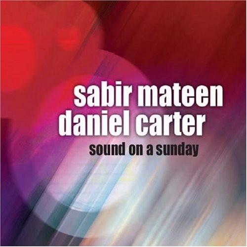 Daniel Carter/Sabir Mateen - Sound on a Sunday [CD]
