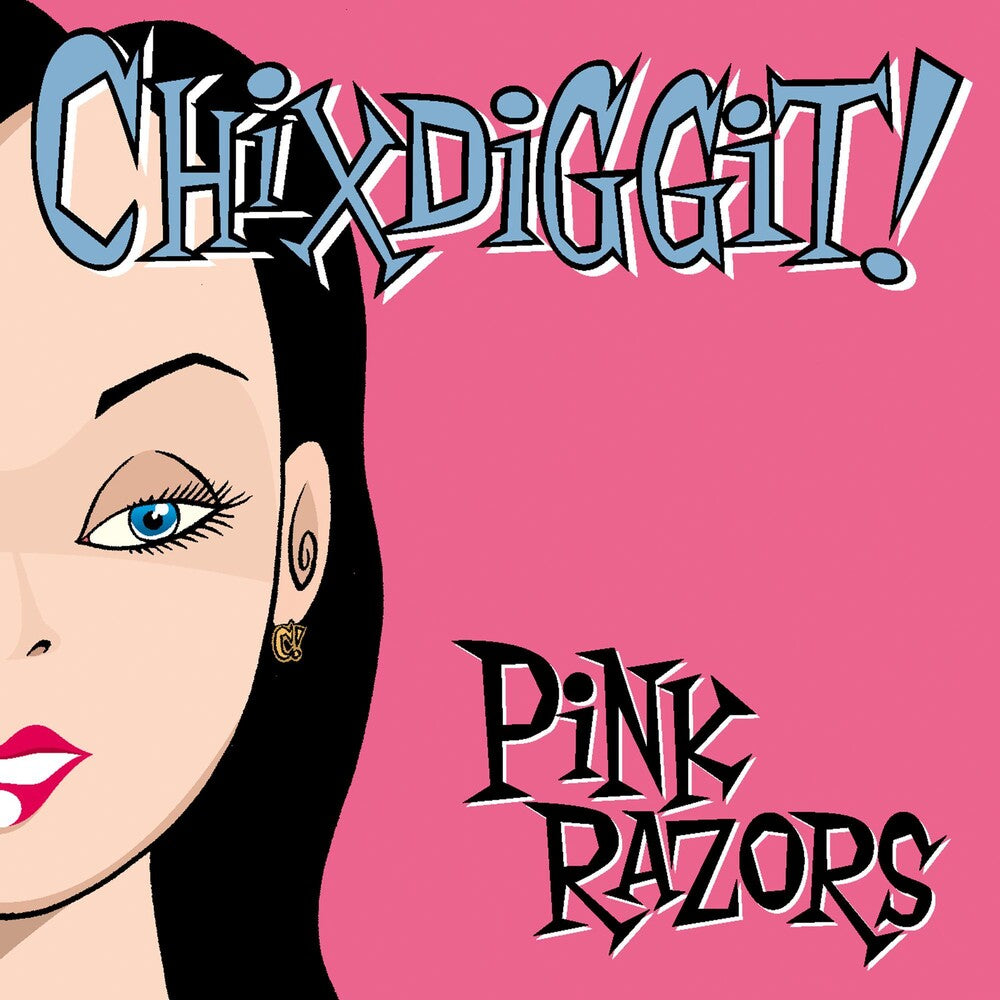 Chixdiggit! - Pink Razors [CD]