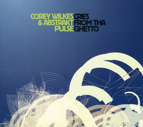 Corey Wilkes - Cries From Tha Ghetto [CD]