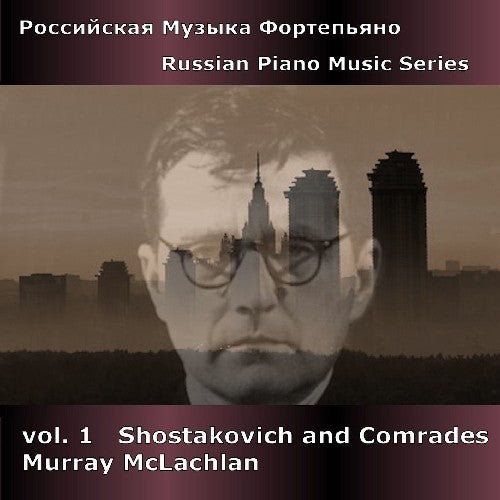 MURRAY MCLACHLAN - Shostakovich & Comrades 1 [CD]
