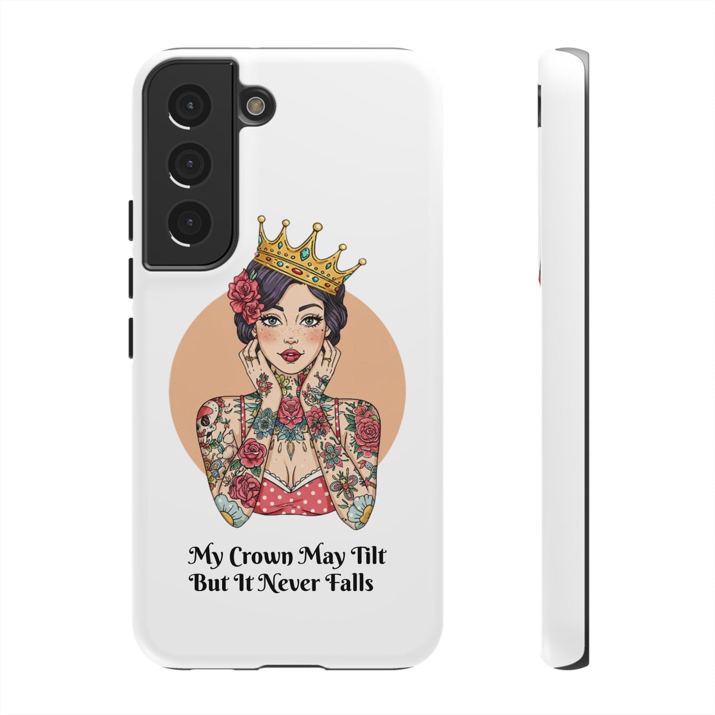 My Crown Never Falls Tattooed Girl Tough Phone Case