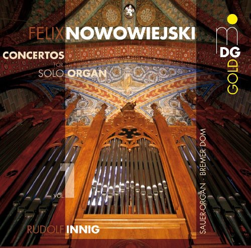 F. Nowowiejski - Concertos for Solo Organ 1 [CD]