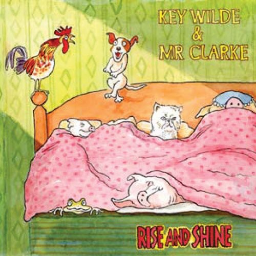 Key Wilde & Mr. Clarke - Rise and Shine [CD]