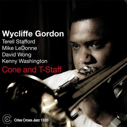 Wycliffe Gordon - Cone and T-staff Music CD