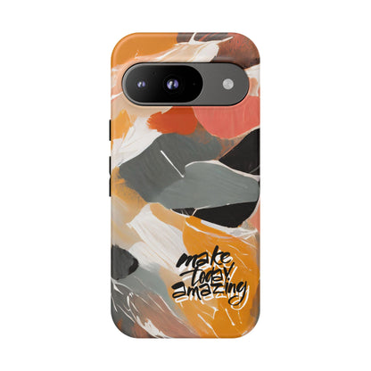" Make Today Amazing" Abstract Phone Case