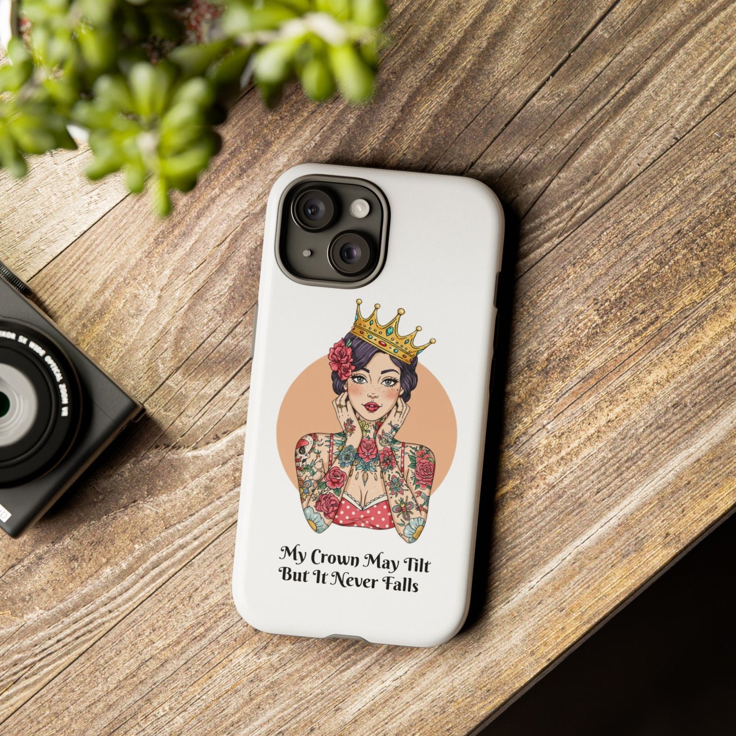 My Crown Never Falls Tattooed Girl Tough Phone Case