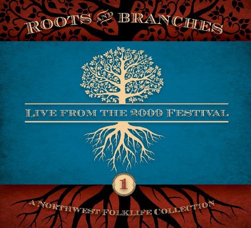 Northwest Roots & Branches: Live From 2009 / Var - Northwest Roots & Branches: Live From 2009 / Var - Music CD