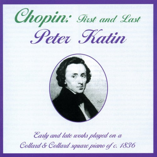 PETER KATIN - Chopin, F. : Early & Late Works for Piano Music CD