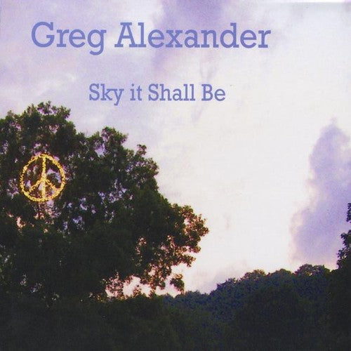 Greg Alexander - Sky It Shall Be [CD]