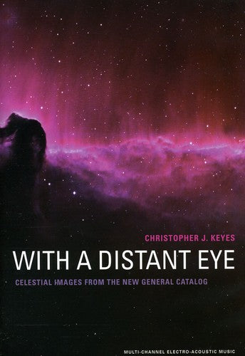 Christopher Keyes - With a Distant Eye Music CD