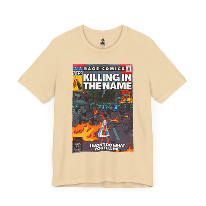 Killing In the Name - Unisex Jersey Short Sleeve Tee