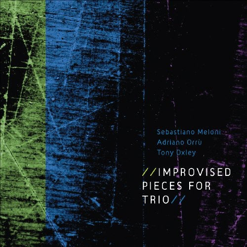 Meloni/Orru/Oxley - Improvised Pieces for Trio Music CD