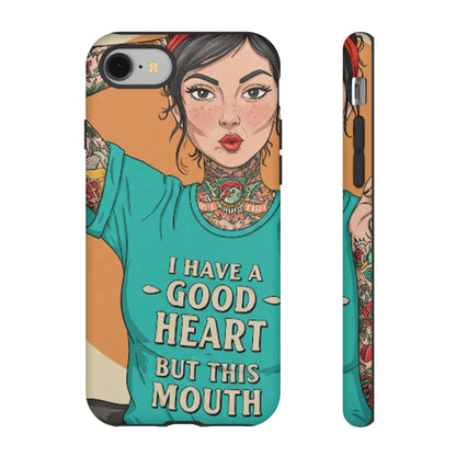 I Have A Good Heart Tough Phone Case