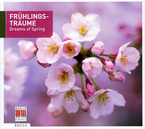 Berlin Classics - Dreams Of Spring [CD]