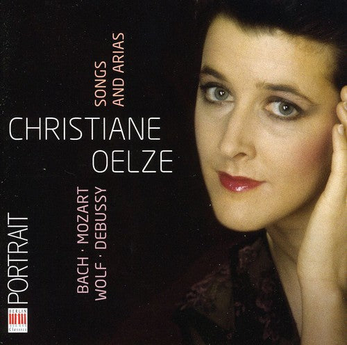 Christiane Oelze - Songs & Arias [CD]