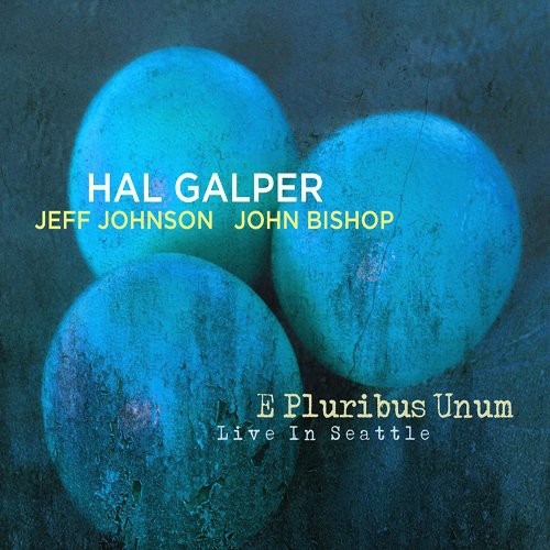 The Hal Galper Trio - E Pluribus Unum [CD]