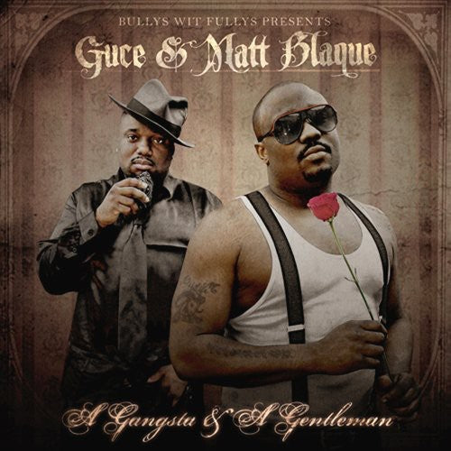 Guce & Matt Blaque - A Gangsta and a Gentleman [PA]