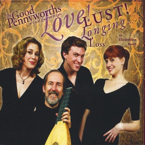 The Good Pennyworths - Love! Lust! Longing... Loss [Digipak]