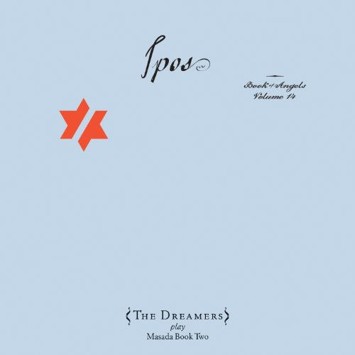 Dreamers / Zorn,john - Ipos: The Book Of Angels 14 - Music CD