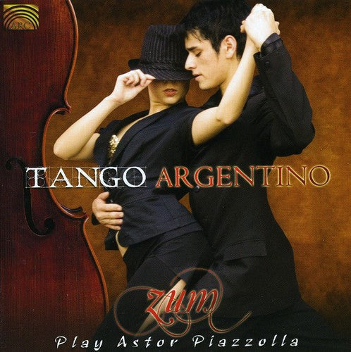 Zum - Tango Argentino: Zum Play Astor Piazzolla Music CD