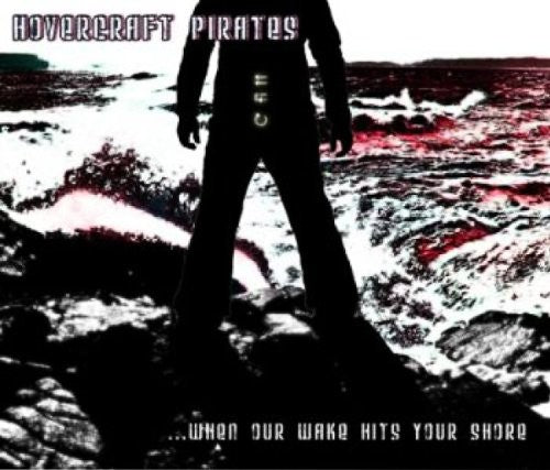 Hovercraft Pirates - When Our Wake Hits Your Shore [CD]