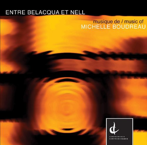 Michelle Boudreau - Entre Belacqua Et Nell [CD]