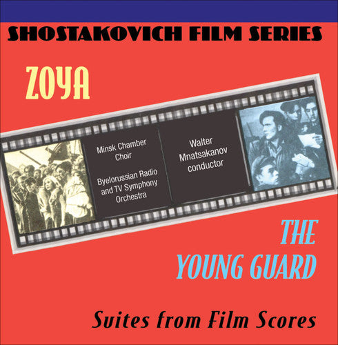 Zoya The Young Guard-Shostakovich Film Series - Zoya / The Young Guard (Suites From Film Scores) [CD]