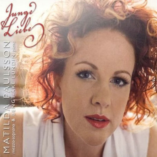 Matilda Paulsson - Junge Liebe: Swedish Romantic Songs [CD]