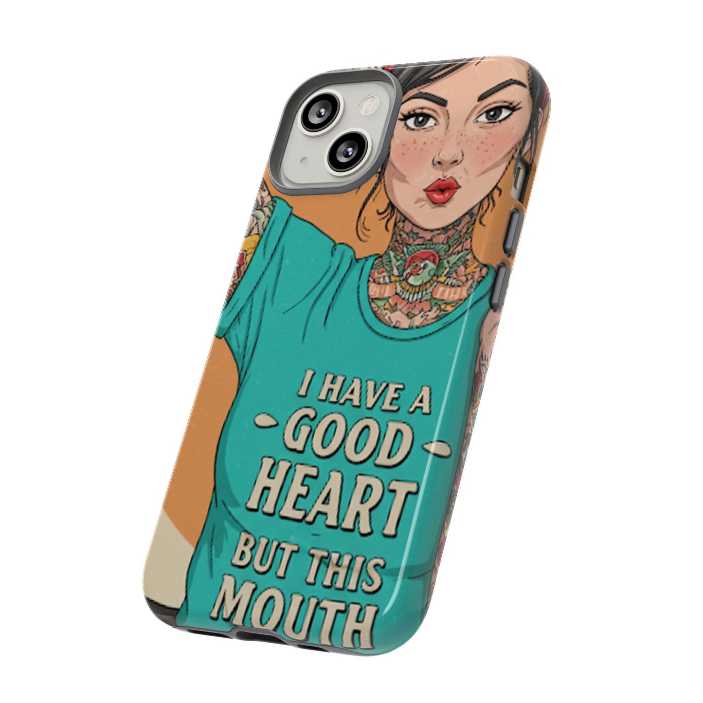 I Have A Good Heart Tough Phone Case