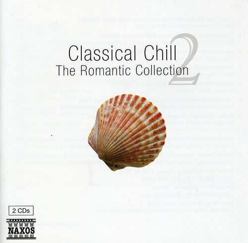 Various Artists - Classical Chill: Romantic Collection / Various [2 CD]