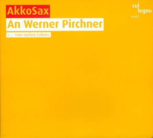 Akkosax - An Werner Pirchner [CD]