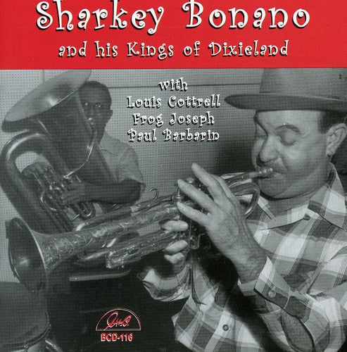 Bonano,sharkey - Sharkey Bonano & His Kings Of Dixieland - Music CD