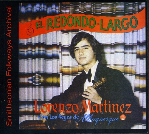 Lorenzo MartÃ­nez con Los Reyes de Albuquerque - El Redondo Largo Music CD