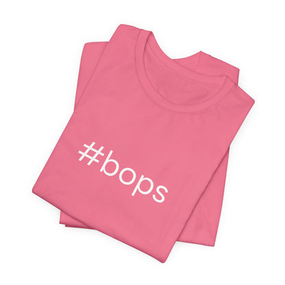 #bops Unisex High End Cotton Short Sleeve Tee