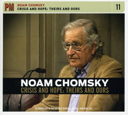 Noam Chomsky - Crisis and Hope: Theirs and Ours Music CD