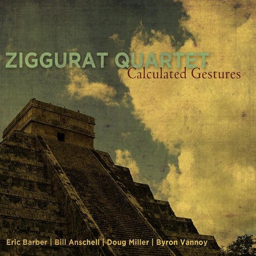 Ziggurat Quartet - Calculated Gestures Music CD