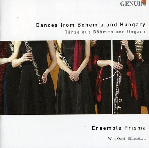 Dvorak / Brahms / Liszt / Ensemble Prisma - Dances From Bohemia & Hungary - Music CD