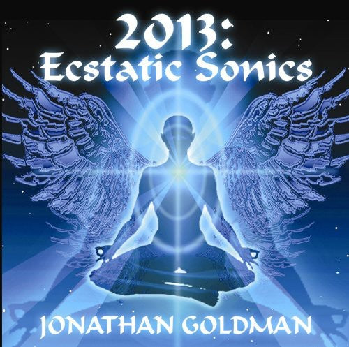 Jonathan Goldman - Ecstatic Sonics Music CD