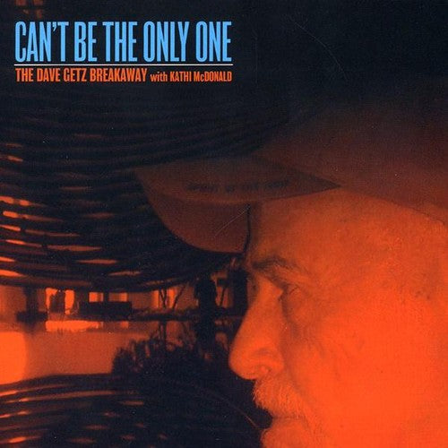 Dave Breakaway Getz - Can't Be the Only One Music CD