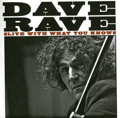 Dave Rave - Live with What You Know Music CD
