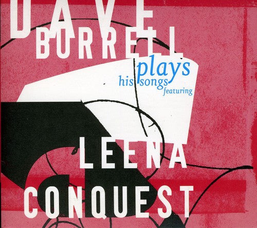 Dave Burrell/Leena Conquest - Plays His Songs Music CD