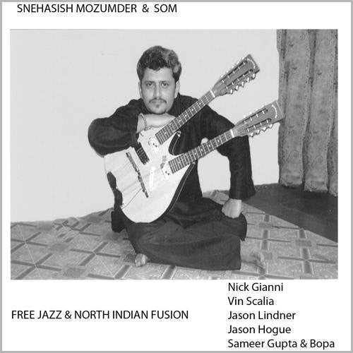 Snehasish Mozunder & Som - Jazz and North Indian Styles Music CD