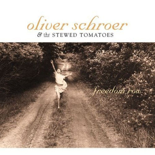 Oliver Shroer & The Stewed Tomatoes - Freedom Row [Import]