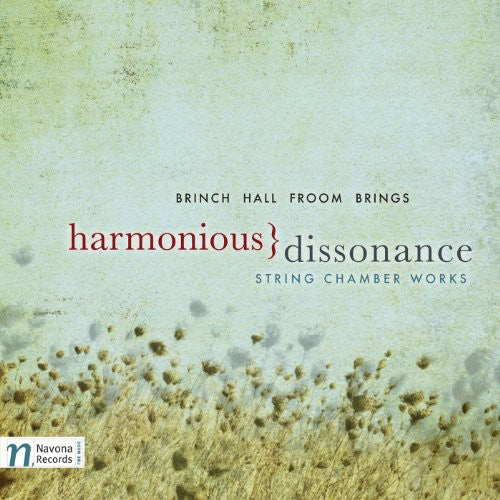 Brinch/Hall/Froom/Brings - Harmonious Dissonance: String Chamber Works [CD]