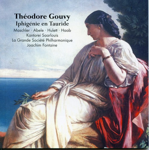 T. GOUVY - Iphigenie en Tauride Music CD