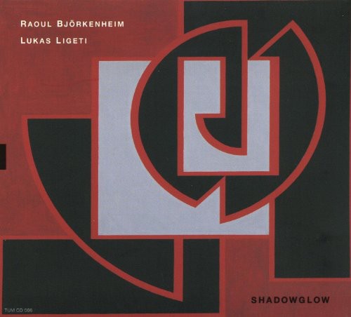 Raoul Bjorkenheim & Lukas Ligeti - Shadowglow [CD]