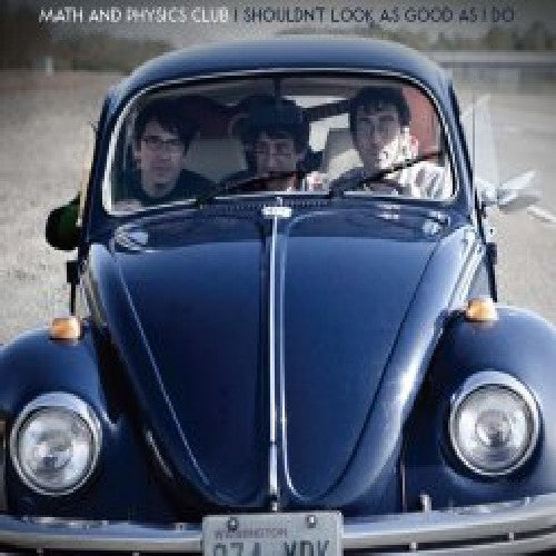 Math & Physics Club - I Shouldn't Look As Good As I Do [CD]